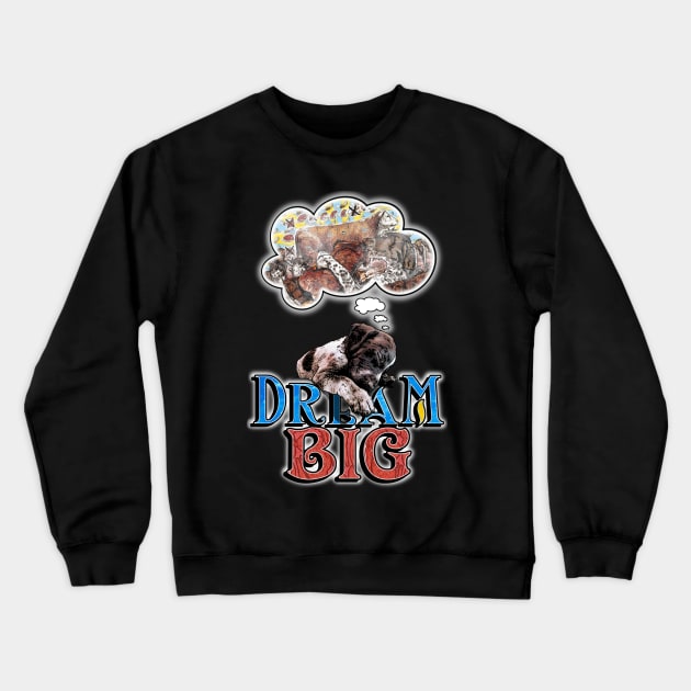 Dream Big Crewneck Sweatshirt by ImpArtbyTorg